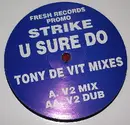 12inch Vinyl Single - Strike - U Sure Do (Tony De Vit Mixes)