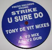 The Strike - U Sure Do (Tony De Vit Mixes)