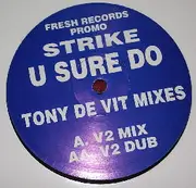 12inch Vinyl Single - Strike - U Sure Do (Tony De Vit Mixes)