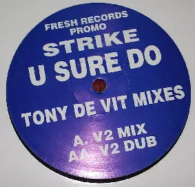 Strike - U Sure Do (Tony De Vit Mixes)