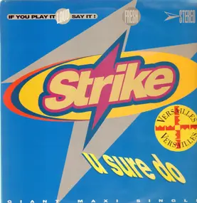 The Strike - U Sure Do