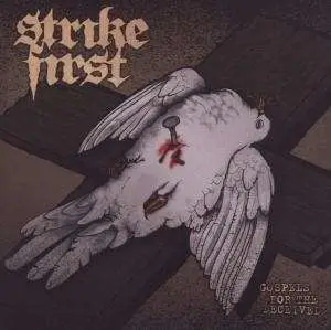 STRIKE FIRST - GOSPELS FOR THE DECEIVED