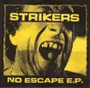 7inch Vinyl Single - Strikers - No Escape E.P. - EP