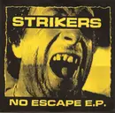 7inch Vinyl Single - Strikers - No Escape E.P. - EP