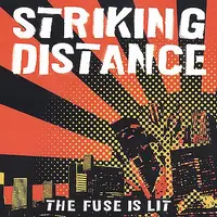 Striking Distance - The Fuse Is Lit