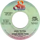 7inch Vinyl Single - String Driven Thing - Cruel To Fool