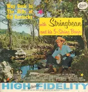 Stringbean - Way Back in the Hills of Old Kentucky