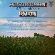 Strings For Pleasure - Play The Best Of Dylan