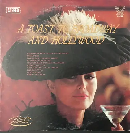 Strings Unlimited - A Toast To Broadway And Hollywood
