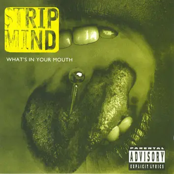 Strip Mind - What's In Your Mouth