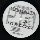 12'' - Strizzo - Low Lowww