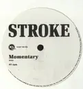 10'' - Stroke - Momentary / Temporary - Ltd ed