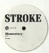 Stroke - Momentary / Temporary