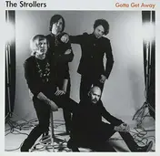 The Strollers - Gotta Get Away