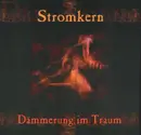 CD - Stromkern - Dämmerung Im Traum