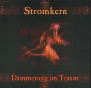 Stromkern - Dammerung Im Traum