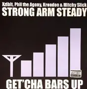 12'' - Strong Arm Steady - Get' Cha Bars Up