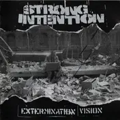 strong intention - Extermination Vision