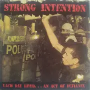 7inch Vinyl Single - Strong Intention - Each Day Lived... An Act Of Defiance