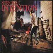 Strong Intention - What Else Can We Do But Fight Back