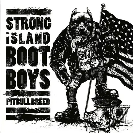 Strong Island Boot Boys - Pitbull Breed