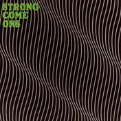 STRONG COME ONS - Strong Come Ons