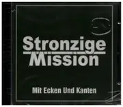 CD - Stronzige Mission - Mit Ecken und Kanten - Still Sealed
