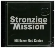 Stronzige Mission - Mit Ecken und Kanten