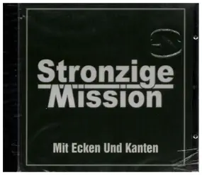 Stronzige Mission - Mit Ecken und Kanten