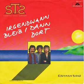 STS - Irgendwann Bleib I Dann Dort