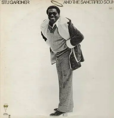 Stu Gardner - Stu Gardner And The Sanctified Sound