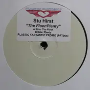 Stu Hirst - The Floor / Plenty