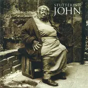 Stuttering John - Stuttering John