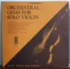 LP - Stuttgart Symphony Orchestra - Orchestral Gems For Solo Violin