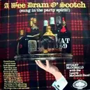 LP - Stuart McDonald With The The Laurie McCahill Band - A Wee Dram O' Scotch (Sung In The Party Spirit!)