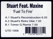 Stuart Feat. Maxine - Fuel To Fire