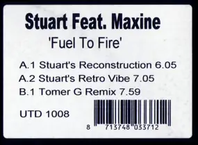 Stuart Feat. Maxine - Fuel To Fire