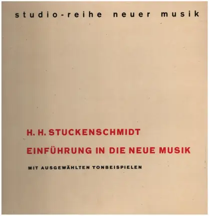 Stuckenschmidt - Einführung In Die Neue Musik Mit Ausgewählten Tonbeispielen