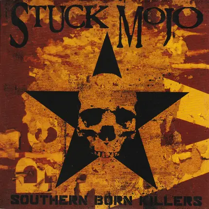 Stuck Mojo - Southern Born Killers