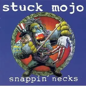 Stuck Mojo - Snappin' Necks