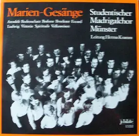 Studentischer Madrigalchor Münster - Marien-Gesänge