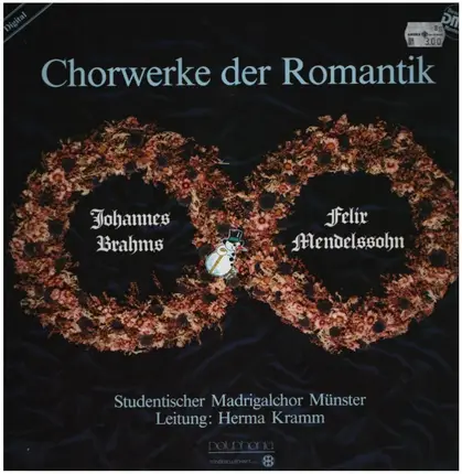 Studentischer Madrigalchor Münster, Herma Kramm - Chrowerke der Romantik (Brahms, Mendelssohn)