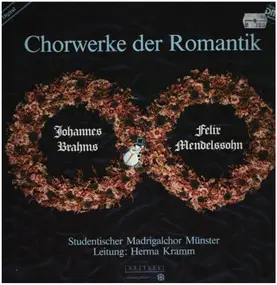 Studentischer Madrigalchor Münster - Chrowerke der Romantik (Brahms, Mendelssohn)