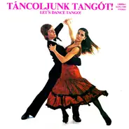 Stúdió 11 , MHV Vonós Tánczenekara - Táncoljunk Tangót! - Let's Dance Tango!