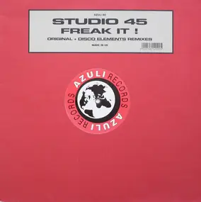 Studio 45 - Freak It ! (Original + Disco Elements Remixes)