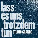 STUDIO GRANDE - LASS ES UNS TROTZDEM TUN