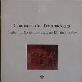 Studio der frühen Musik - Chansons Der Troubadours (Lieder Und Spielmusik Aus Dem 12. Jahrhunderts)
