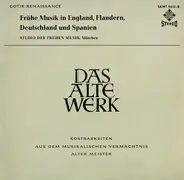 Studio Der Frühen Musik - Frühe Musik in England, Flandern, Deutschland und Spanien