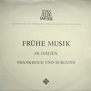 Studio Der Frühen Musik - Frühe Musik In Italien, Frankreich Und Burgund