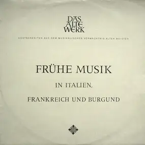 Studio der frühen Musik - Frühe Musik In Italien, Frankreich Und Burgund